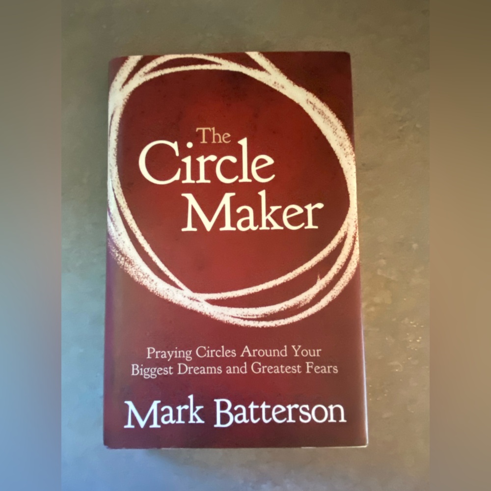 The Circle Maker by Mark Batterson Hardback Book